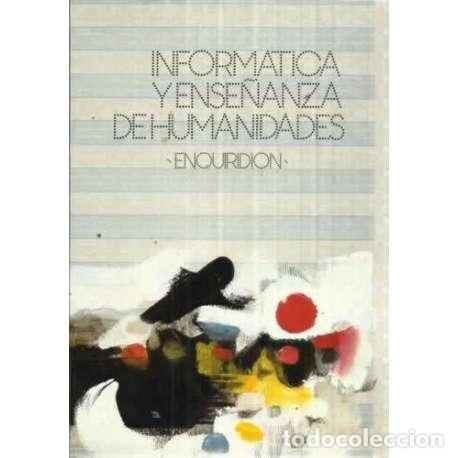 Libros: INFORM&Aacute;TICA Y ENSE&Ntilde;ANZA DE HUMANIDADES -ENQUIRIDION- - VV. AA. - Foto 1