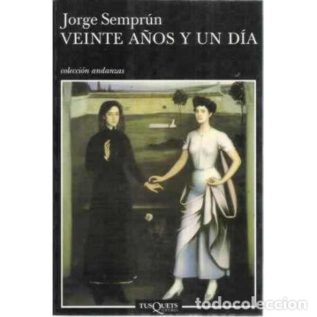 Libros: VEINTE A&Ntilde;OS Y UN D&Iacute;A - Sempr&uacute;n, Jorge - Foto 1