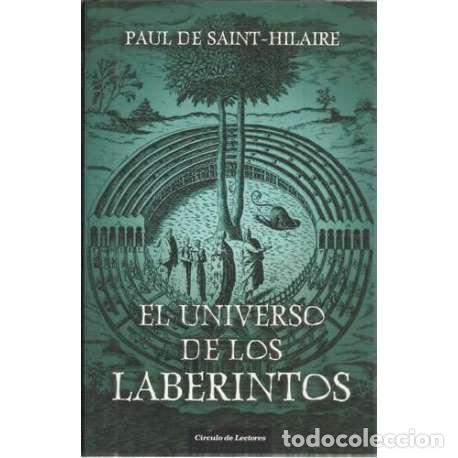 Libros: EL UNIVERSO DE LOS LABERINTOS - de Saint- Hilaire, Paul - Foto 1