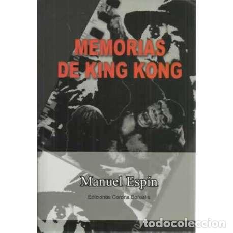 Libros: MEMORIAS DE KING KONG - Esp&iacute;n, Manuel - Foto 1