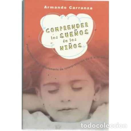 Libros: COMPRENDER LOS SUE&Ntilde;OS DE LOS NI&Ntilde;OS - Carranza, Armando - Foto 1