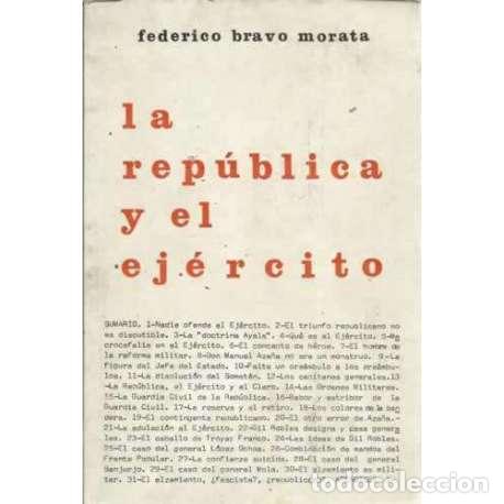 Libros: LA REP&Uacute;BLICA Y EL EJ&Eacute;RCITO - Bravo Morata, Federico - Foto 1
