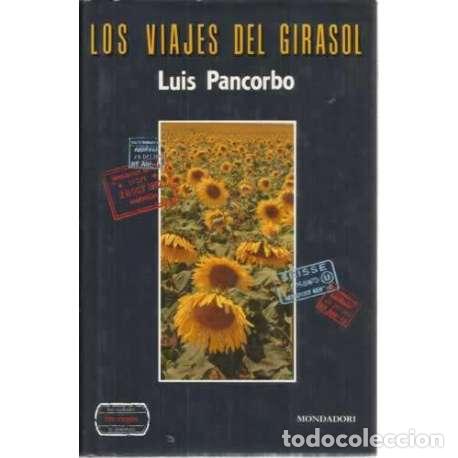 Libros: LOS VIAJES DEL GIRASOL - Pancorbo, Luis - Foto 1