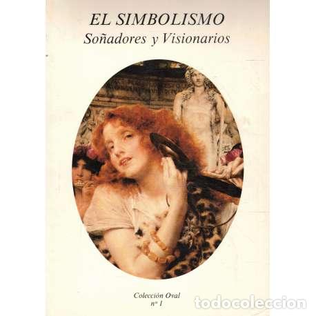 Libros: El simbolismo. So&ntilde;adores y Visionarios - VV. AA. - Foto 1