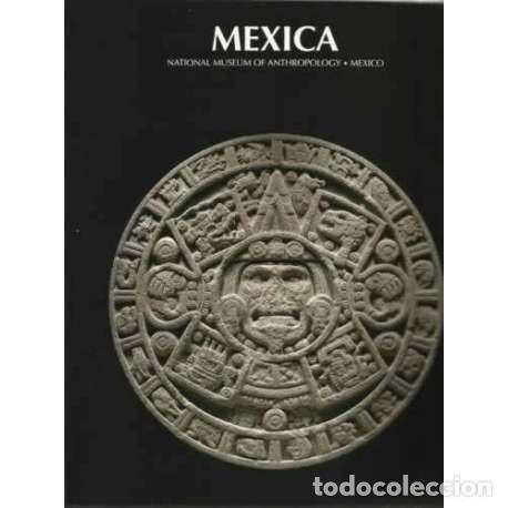 Libros: Mexica. National museum of anthropology. M&eacute;xico - VV. AA.