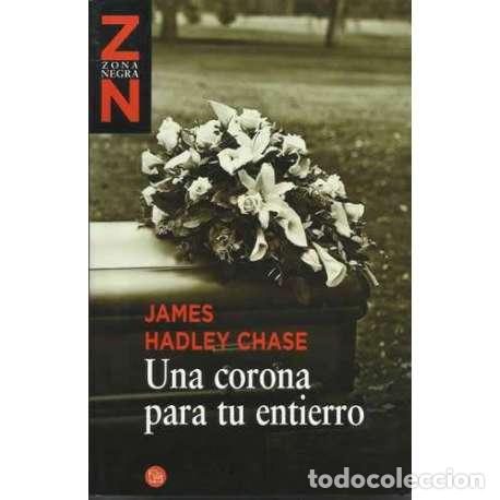 Libros: Una corona para tu entierro - James Hadley Chase - Foto 1
