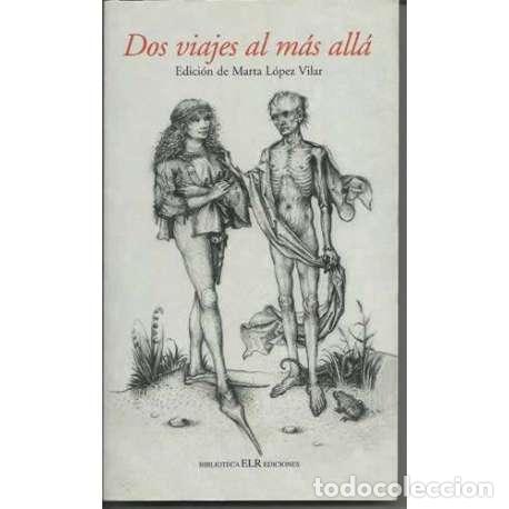 Libros: Dos viajes al m&aacute;s all&aacute; - Marta L&oacute;pez Vilar (ed.) - Foto 1