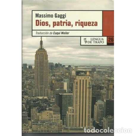 Libros: Dios, patria, riqueza - Massimo Gaggi - Foto 1
