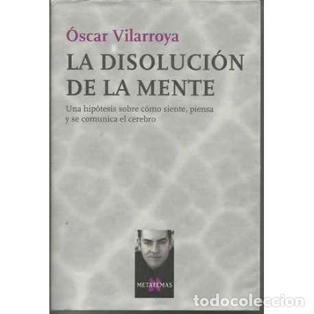 Libros: La disoluci&oacute;n de la mente - &Oacute;scar Vilarroya - Foto 1