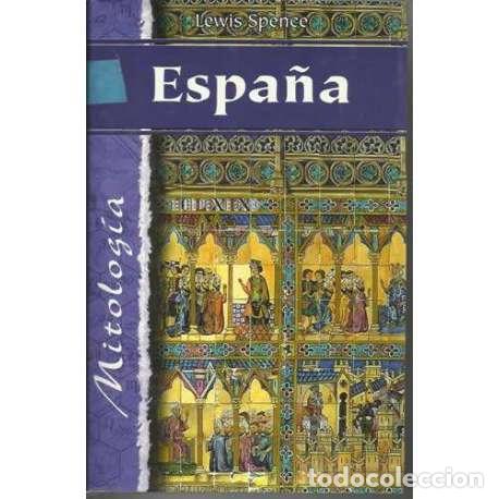 Libros: Espa&ntilde;a - Lewis Spence - Foto 1