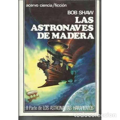 Libros: Las astronaves de madera - Bob Shaw - Foto 1