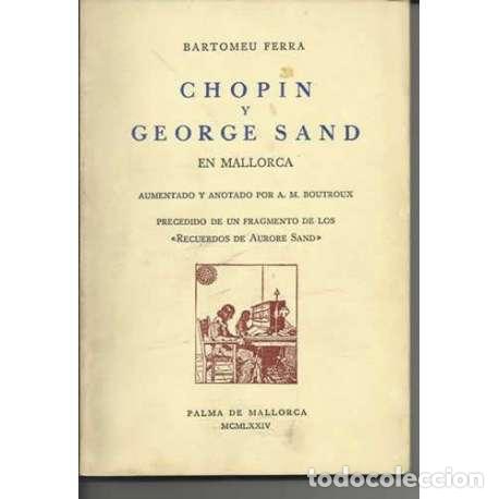 Libros: Chopin y George Sand en Mallorca - Bartomeu Ferra - Foto 1