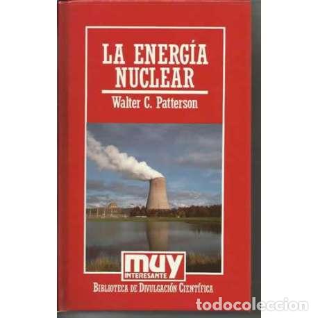 Libros: La energ&iacute;a nuclear - Walter C. Patterson - Foto 1
