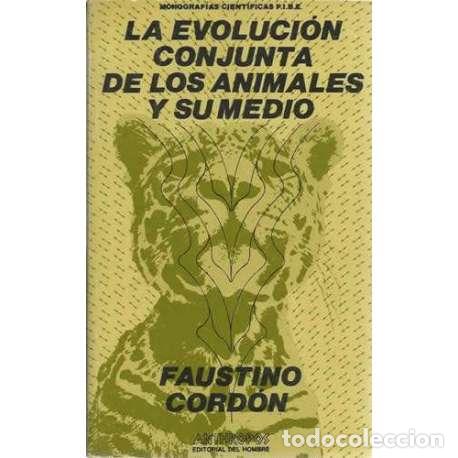 Libros: La evoluci&oacute;n conjunta de los animales y su medio - Faustino Cord&oacute;n - Foto 1