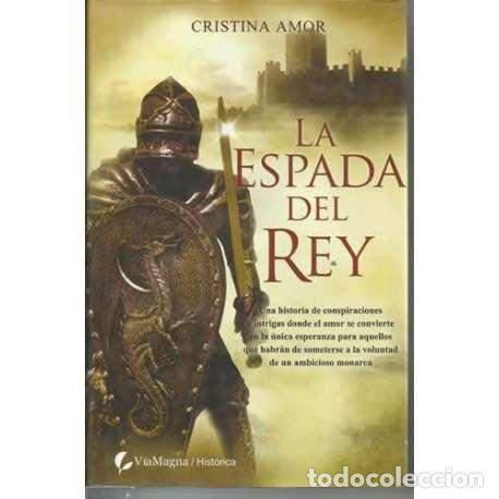 Libros: La espada del Rey - Cristina Amor - Foto 1