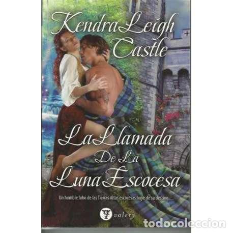 Libros: La llamada de la luna escocesa - Kendra Leigh Castle - Foto 1