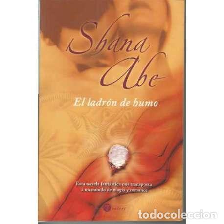 Libros: El ladr&oacute;n de humo - Shana Abe - Foto 1