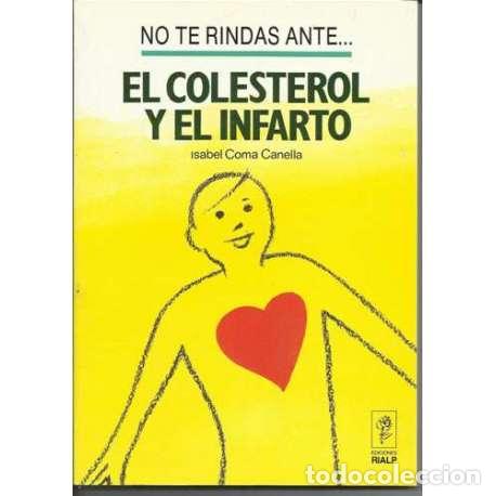 Libros: No te rindas ante... El colesterol y el infarto - Isabel Coma Canella - Foto 1