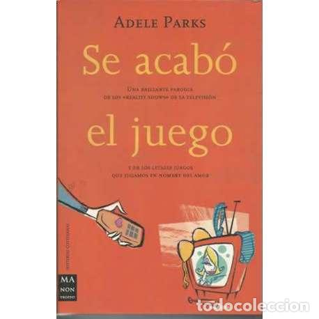 Libros: Se acab&oacute; el juego - Adele Parks - Foto 1
