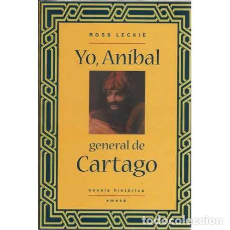 Libros: Yo, An&iacute;bal general de Cartago - Ross Leckie - Foto 1