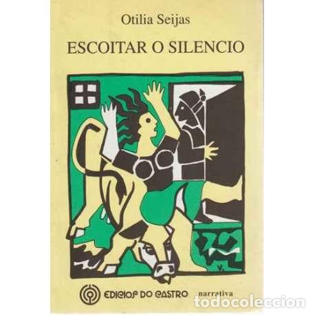 Libros: Escoitar o silencio - Otilia Seijas - Foto 1