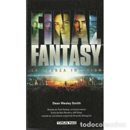 Libros: Final fantasy. La fuerza interior - Dean Wesley Smith - Foto 1