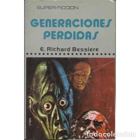Libros: Generaciones perdidas - E. Richard Bessiere - Foto 1
