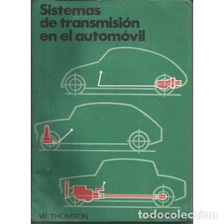 Libros: Sistemas de transmisi&oacute;n en el autom&oacute;vil - W. Thomson - Foto 1