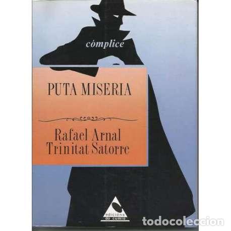 Libros: Puta miseria - Rafael Arnal / Ytinitat Satorre - Foto 1