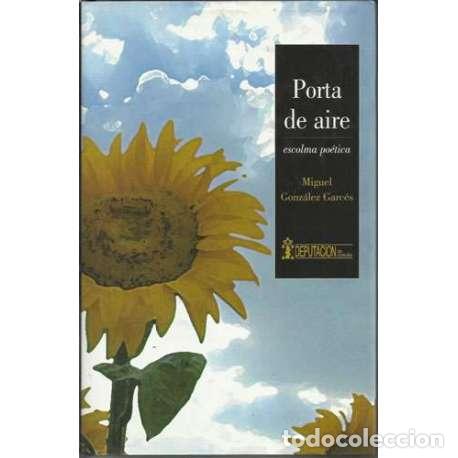 Libros: Porta de aire - MIguel Gonz&aacute;lez Garc&eacute;s - Foto 1