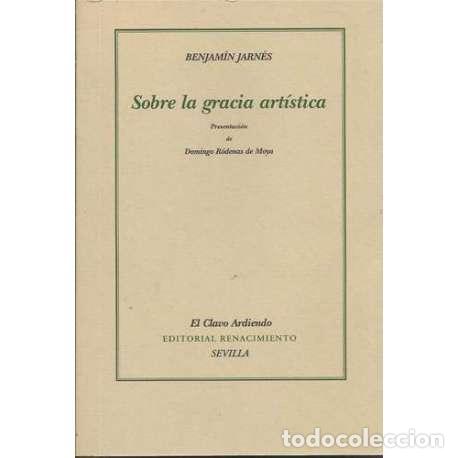 Libros: Sobre la gracia art&iacute;stica - Benjam&iacute;n Jarn&eacute;s - Foto 1