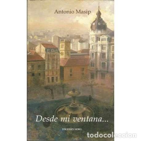 Libros: Desde mi ventana... - Antonio Masip - Foto 1
