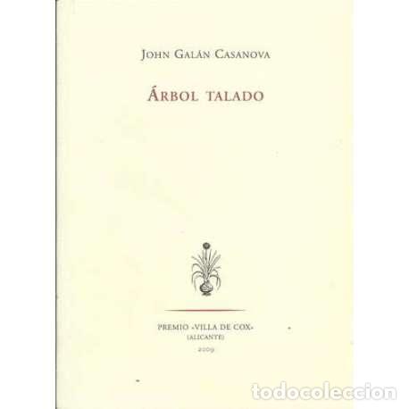 B&uuml;cher: &Aacute;rbol talado - John Gal&aacute;n Casanova
