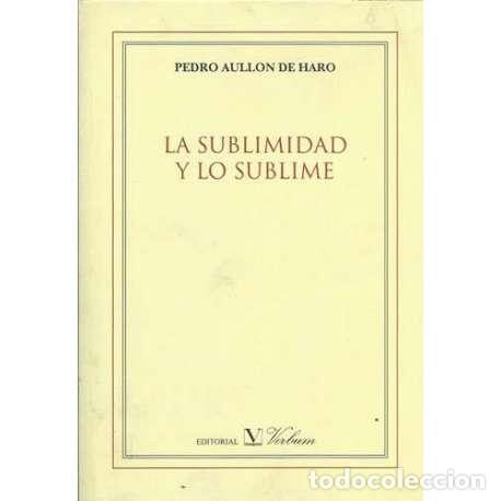 Libros: La sublimidad y los sublime - Pedro Aull&oacute;n de Haro - Foto 1