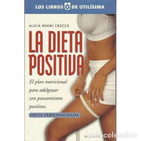Libros: La dieta positiva - Alicia Noem&iacute; Crocco - Foto 1