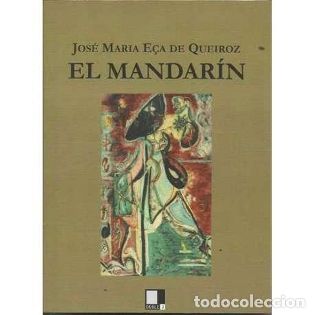 Libros: El mandar&iacute;n - Jos&eacute; Mar&iacute;a E&ccedil;a de Queiroz - Foto 1