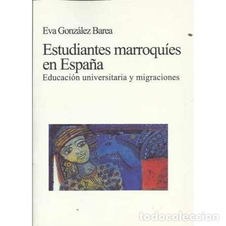 Libri di seconda mano: Estudiantes marroqu&iacute;es en Espa&ntilde;a - Eva Gonz&aacute;lez Barea