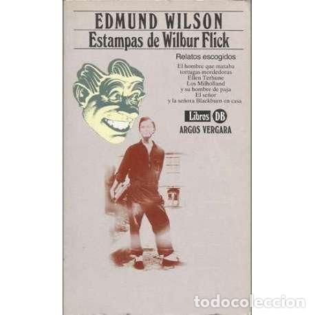 Libros: Estampas de Wilbur Flick - Edmund Wilson - Foto 1