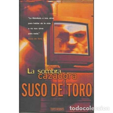 Libros: La sombra cazadora - Suso de Toro - Foto 1