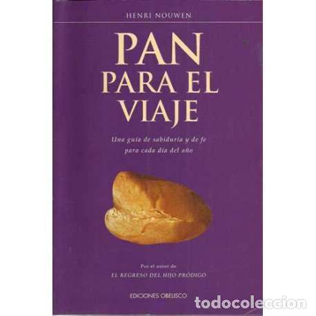 Libros: Pan para el viaje - Henri Nouwen - Foto 1