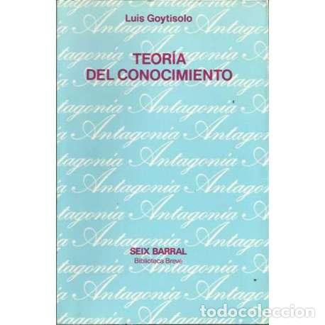 Libros: Teor&iacute;a del conocimiento - Luis Goytisolo - Foto 1