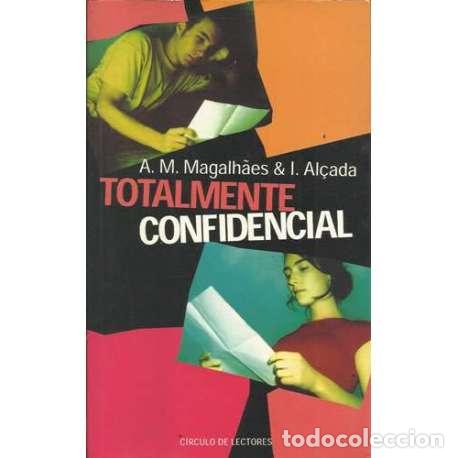 Libros: Totalmente confidencial - A. M. Magalhaes / I. Al&ccedil;ada - Foto 1