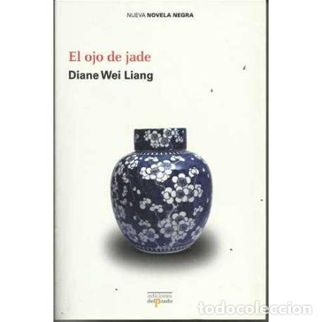 Libros: El ojo de jade - Diane Wei Liang - Foto 1