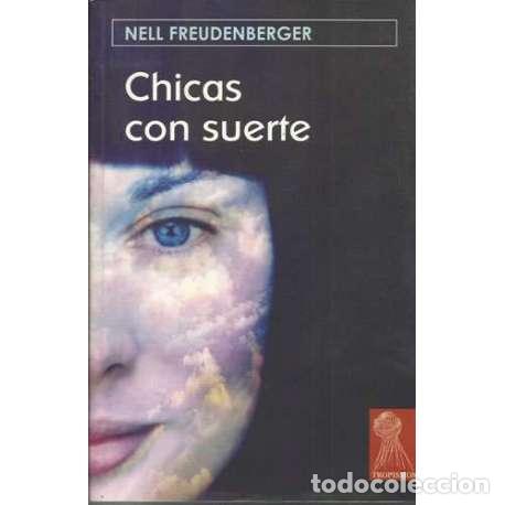 Libros: Chicas con suerte - Nell Freudenberger - Foto 1