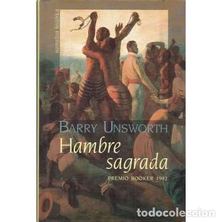 Libros: Hambre sagrada - Barry Unsworth - Foto 1