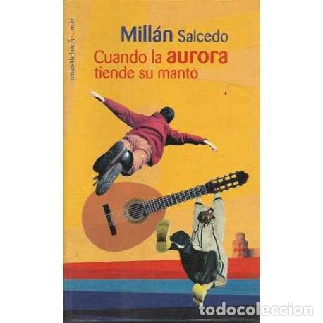 Libros: Cuando la aurora tiende su manto - Mill&aacute;n Salcedo - Foto 1
