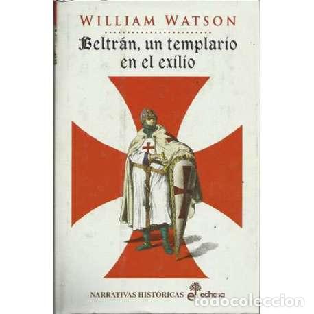 Libros: Beltr&aacute;n, un templario en el exilio - William Watson - Foto 1