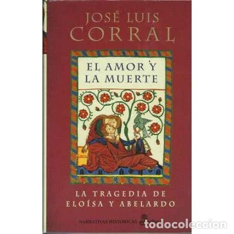 Libros: El amor y la muerte - Jos&eacute; Luis Corral - Foto 1