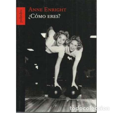 Libros: &iquest;C&oacute;mo eres? - Anne Enright - Foto 1