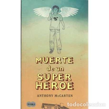 Libros: Muerte de un s&uacute;per h&eacute;roe - Anthony McCarten - Foto 1